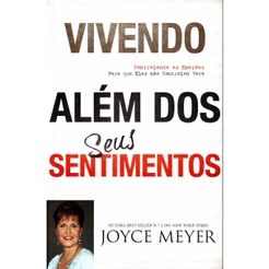 Vivendo Além Dos Seus Sentimentos - Joyce Meyer