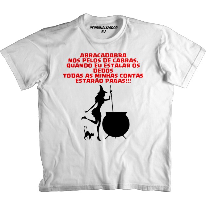 Camiseta Engraçada ABRACADABRA - BRUXA FAZENDO FEITIÇO PARA SAIR DA CRISE