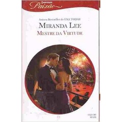 Mestre da Virtude - Miranda Lee Harlequin Paixão 360