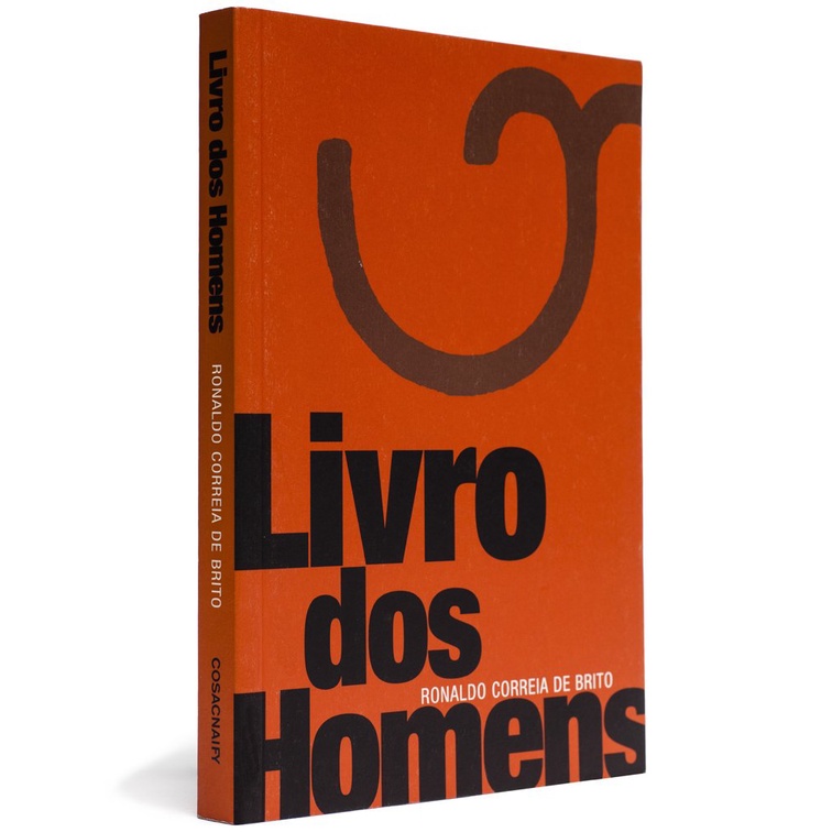 Livro dos Homens, por Ronaldo Correia de Brito - Ed. Cosac Naify