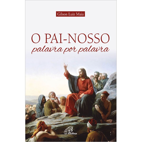 O Pai-Nosso palavra por palavra