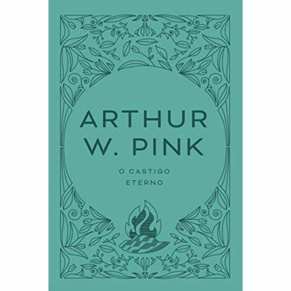 O Castigo Eterno - Arthur W. Pink em Oferta na Shopee