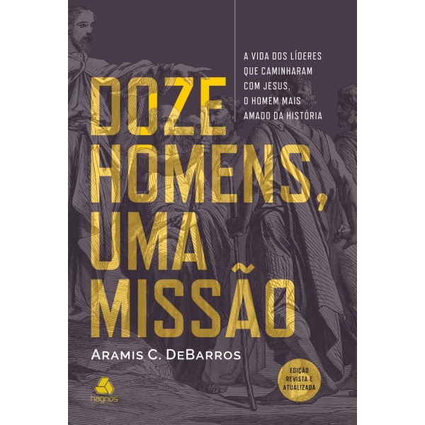 Doze homens uma missão | Aramis De Barros
