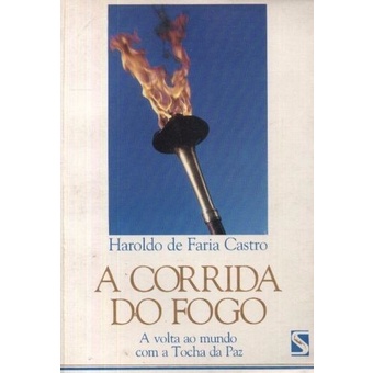 A Corrida Do Fogo Haroldo De Faria Castro (3084)