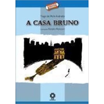 A Casa Bruno - Tiago Melo de Andrade