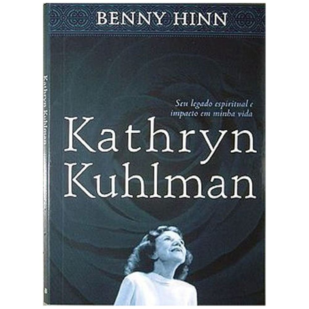 Livro Kathryn Kuhlman - Benny Hinn | Shopee Brasil