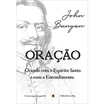 Oração | Orando com o Espírito Santo e com o Entendimento | John Bunyan em Oferta na Shopee
