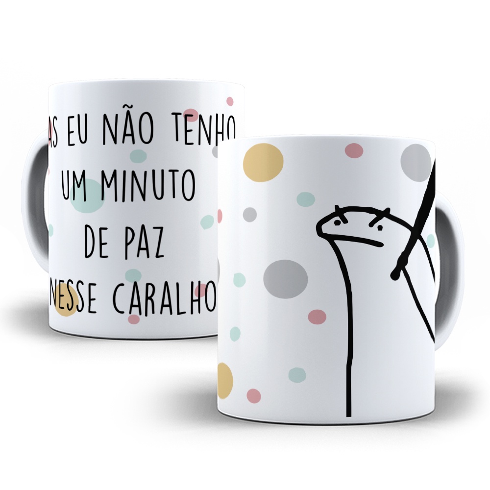 Caneca Flork Meme Frases Tenho Minuto De Paz Nesse Caralho Shopee Brasil