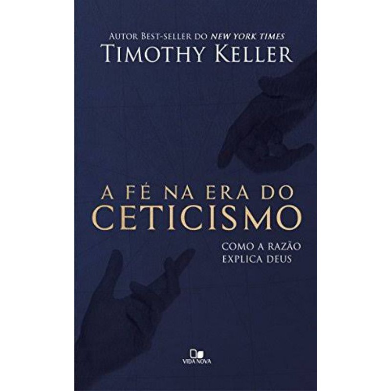 A fé na Era do Ceticismo | Tim Keller em Oferta na Shopee