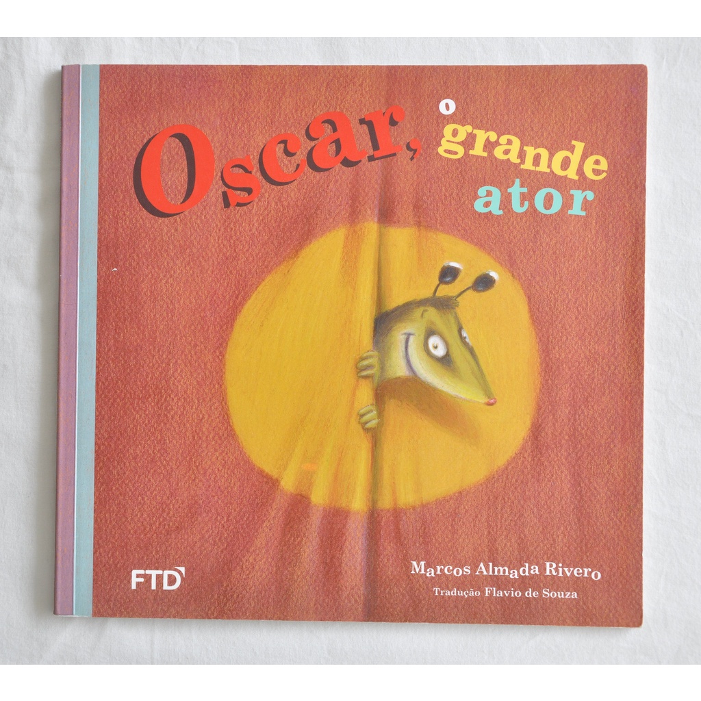 Oscar, o Grande Ator Marcos Almada Rivero FTD Nova ortografia