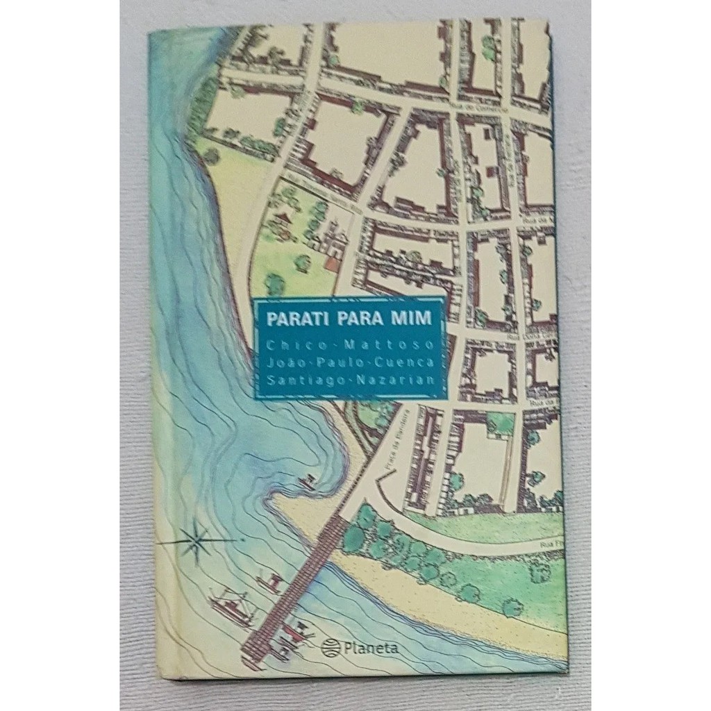 Livro Contos - Parati Para Mim - Chico Mattoso João Paulo Cuenca Santia Santiago Nazarian