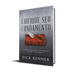 Edifique seu Fundamento | Rick Renner