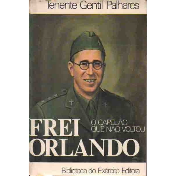 Frei Orlando O Capelão Que Não Voltou