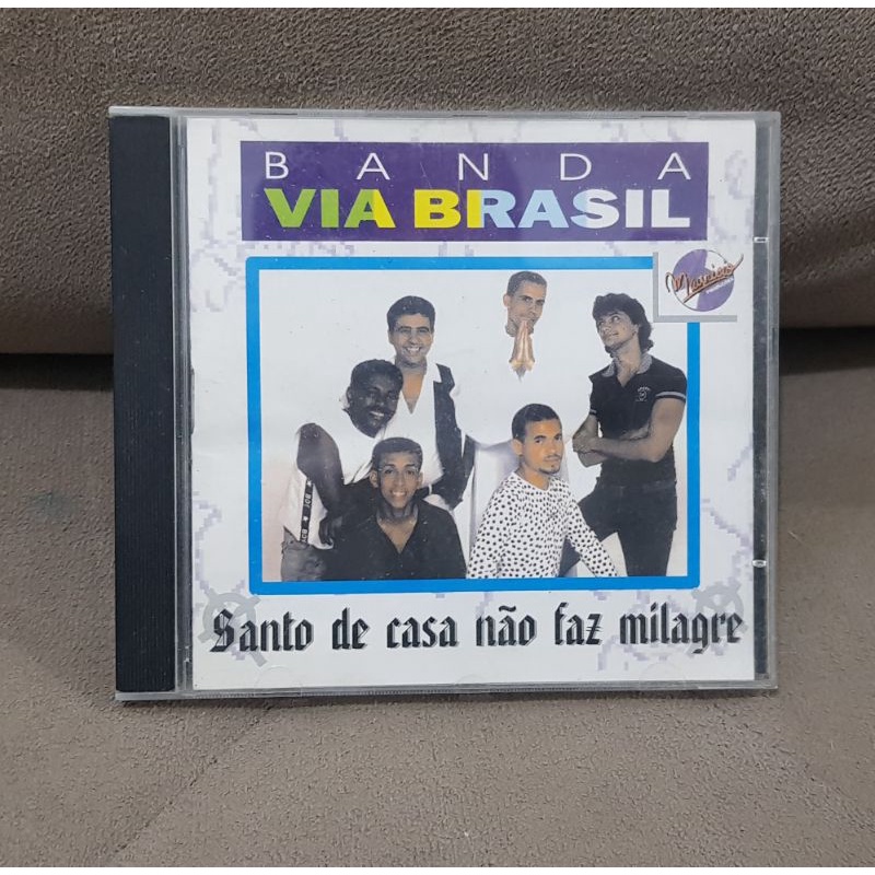 CD Banda Via Brasil Santo de Casa Não Faz Milagre