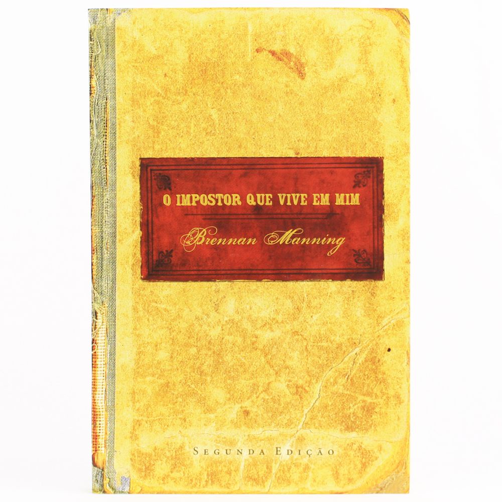 O Impostor Que Vive Em Mim | Brennan Manning