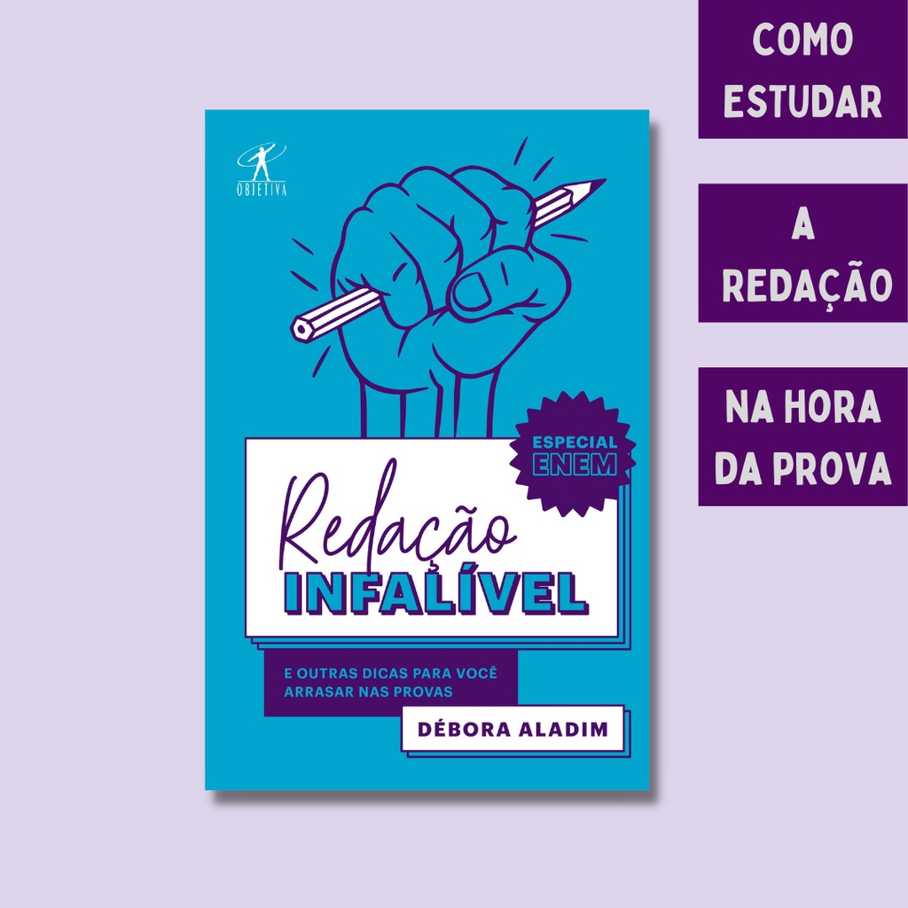 Redação infalível: E outras dicas para você arrasar nas provas LIVRO NOVO