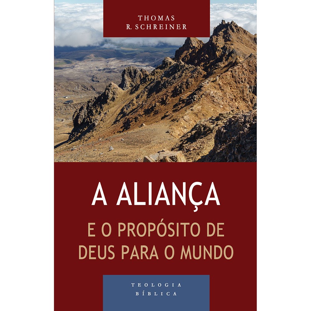 A Aliança e o propósito de Deus para o mundo | Serie Teologia Bíblica
