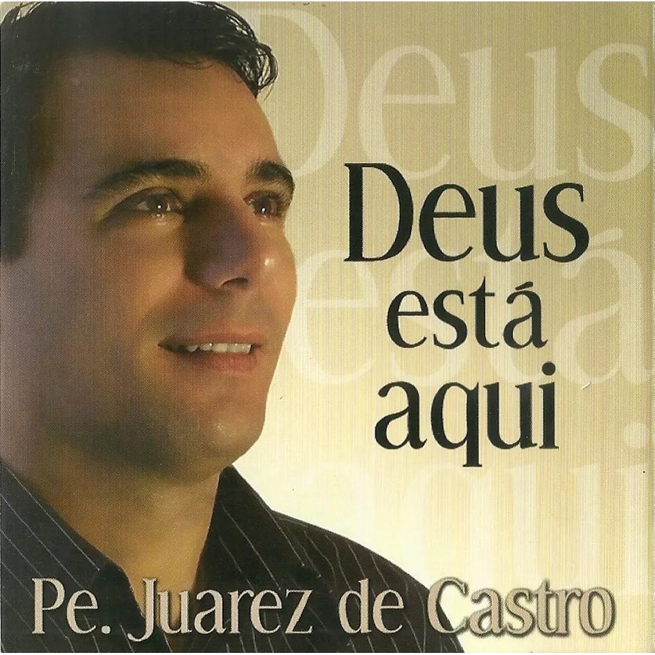 Cd - Padre Juarez De Castro - Deus Está Aqui - 2006