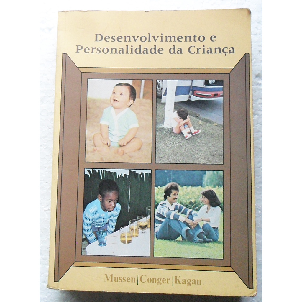 LIVRO DESENVOLVIMENTO E PERSONALIDADE DA CRIANÇA MUSSEN CONGER KAGAN