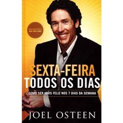Sexta-Feira Todos Os Dias | Joel Osteen