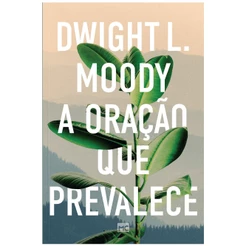 Livro A Oração Que Prevalece | D. L. Moody