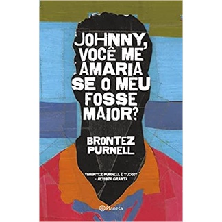 Livro Johnny, você me amaria se o meu fosse maior?: Romance