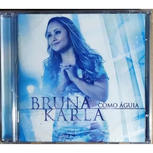 Cd Bruna Karla Como Águia - NOVO LACRADO