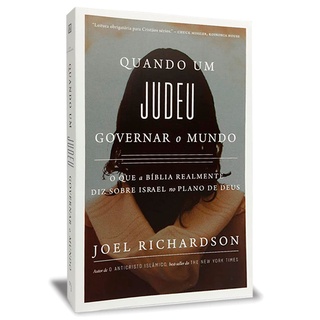 Quando um Judeu Governar o Mundo - Joel Richardson
