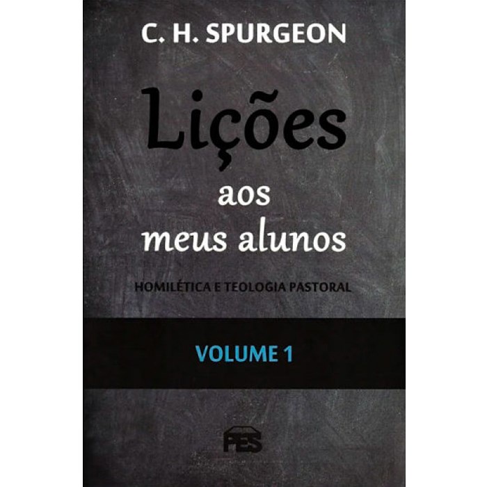 Lições aos meus Alunos | Homilética e Teologia Pastoral | Vol , 1 | C , H , Spurgeon em Oferta na Shopee