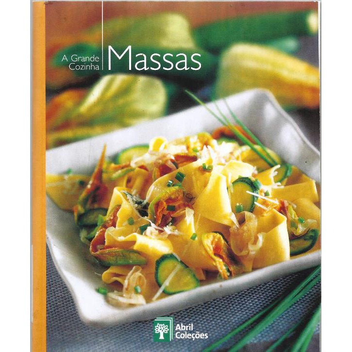 1458 Lvr- Livro 2007- Receitas- A Grande Cozinha- Massas- Vários Autores