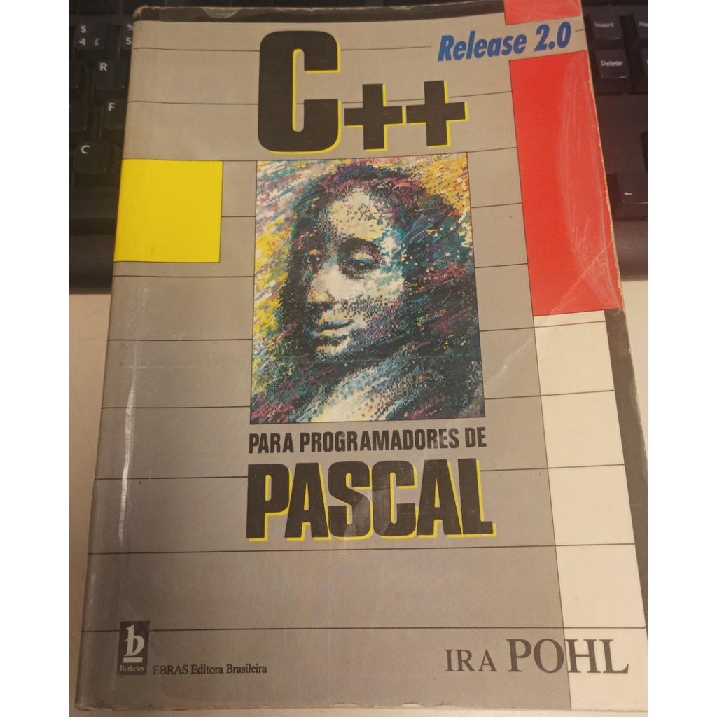 C++ para Programadores de Pascal (release 2.0) de Ira Pohl pela Ebras (1991)