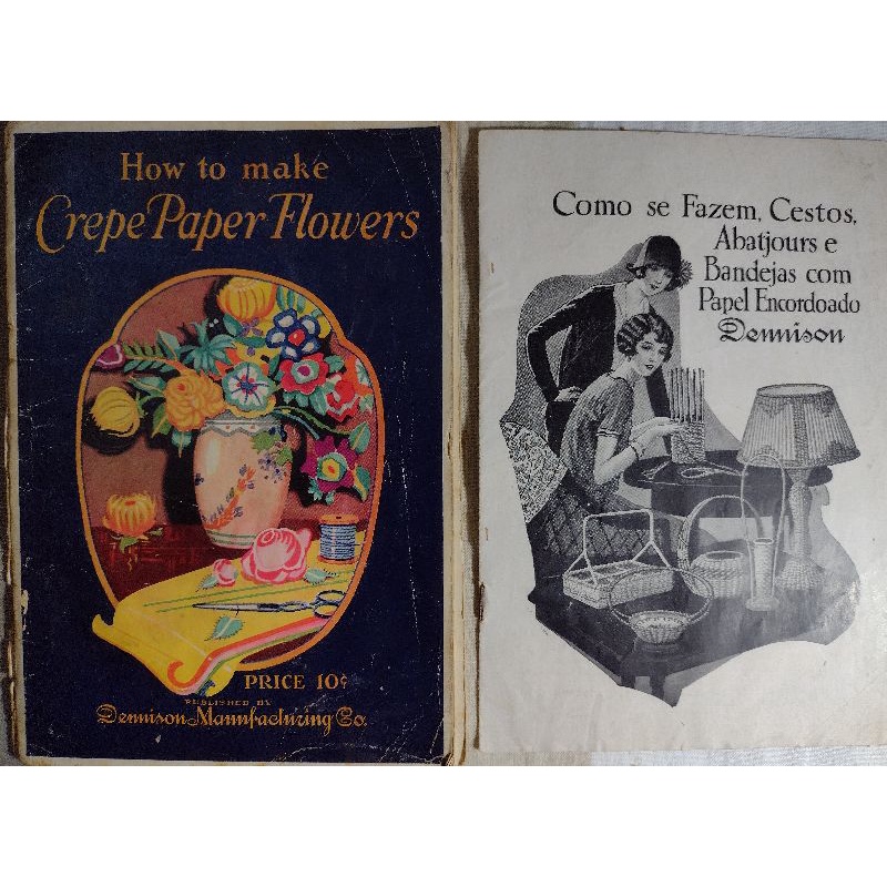 LIVRO RARÍSSIMO HOW TO MAKE CREPE PAPER FLOWERS COMO FAZER FLORES DE PAPEL ANO 1930 DENNISON + LIVRO COMO SE FAZ EM CESTOS ABAJURES E BANDEJAS COM PAPEL ENCORDOADO DENNISON ESTADOS UNIDOS DA AMÉRICA RARÍSSIMOS DOIS LIVROS