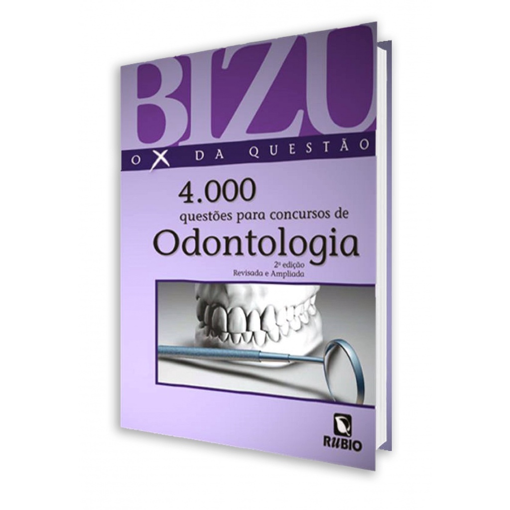 Bizu de Odontologia - 4000 Questões para Concursos de Odontologia