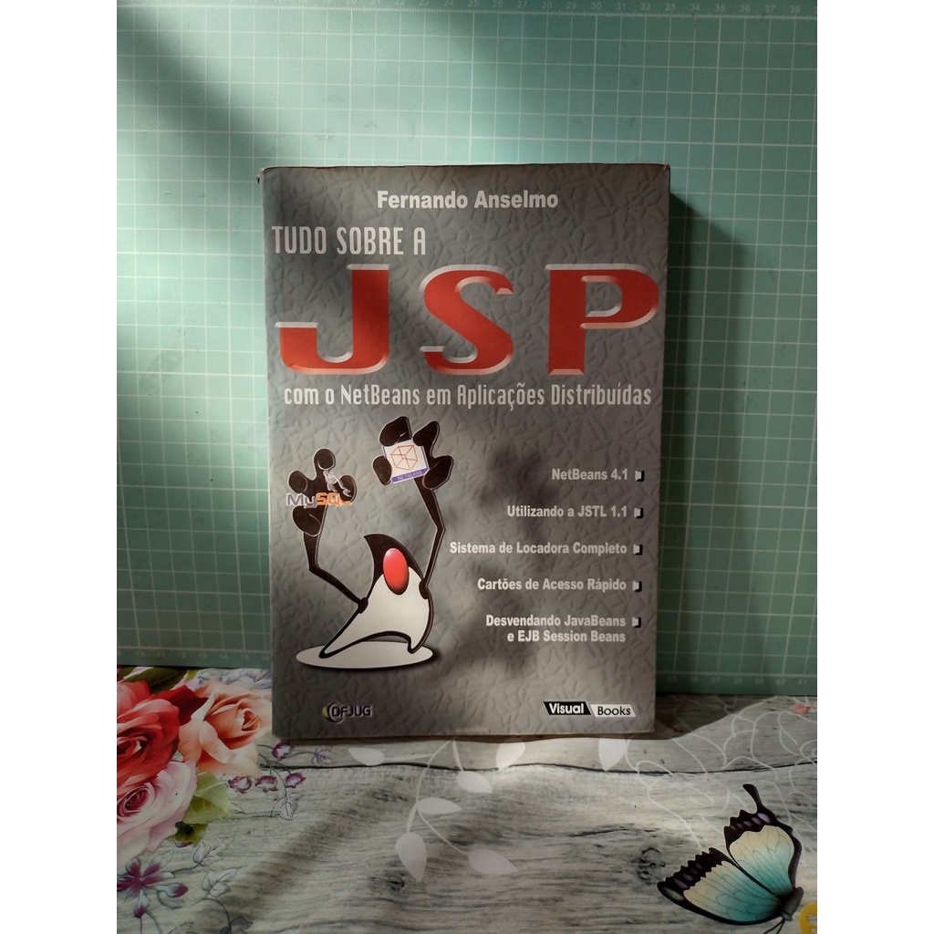 Tudo sobre a JSP com o NetBeans em aplicações distribuídas Fernando Anselmo livro informática