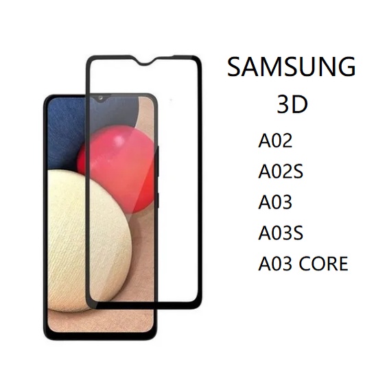 Película De Vidro 3D para SAMSUNG GALAXY A02/A02S,  A03/A03S, A03 CORE,A04,A04S,A04E, A05/A05S