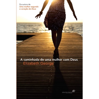 A Caminhada de uma Mulher com Deus | Elizabeth George em Oferta na Shopee