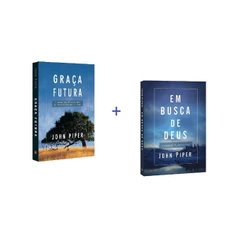 Kit 2 Livros Em Busca de Deus + Graça Futura | John Piper