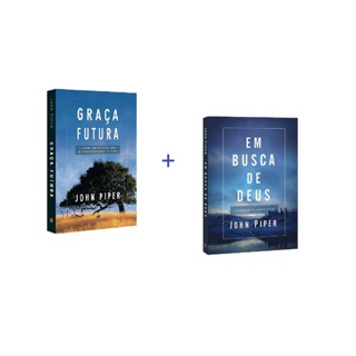 Kit 2 Livros Em Busca de Deus + Graça Futura | John Piper em Oferta na Shopee