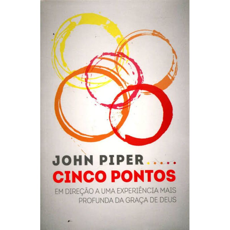 Cinco Pontos | John Piper