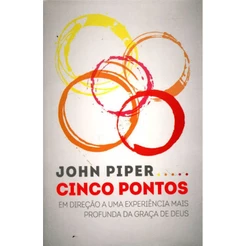 Cinco Pontos | John Piper