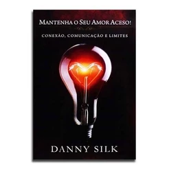 Mantenha O Seu Amor Aceso | Danny Silk