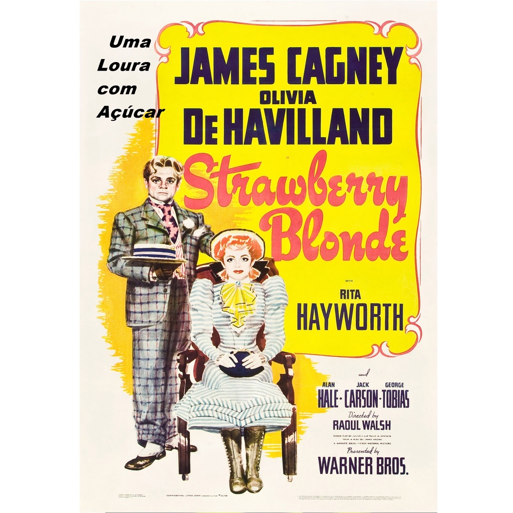 Olivia De Havilland - Uma Loura Com Açúcar (The Strawberry Blonde) 1941