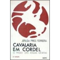 Cavalaria Em Cordel - O Passo Das Águas Mortas (1276)