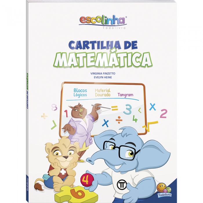 Livro Cartilha De Matemática (Escolinha Todolivro) Material Dourado, Blocos Lógicos e Tangram