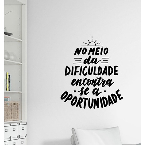 Adesivo Decorativo De Parede Frase No Meio Da Dificuldade Decore seu ambiente sua casa apartamento, sala, quarto, cozinha, corredor e moveis