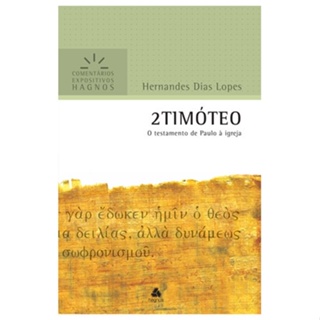 2 Timóteo | Comentários Expositivo | Hernandes Dias Lopes em Oferta na Shopee
