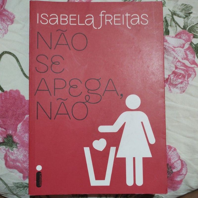 Livro Não se apega, não - Isabela Freitas