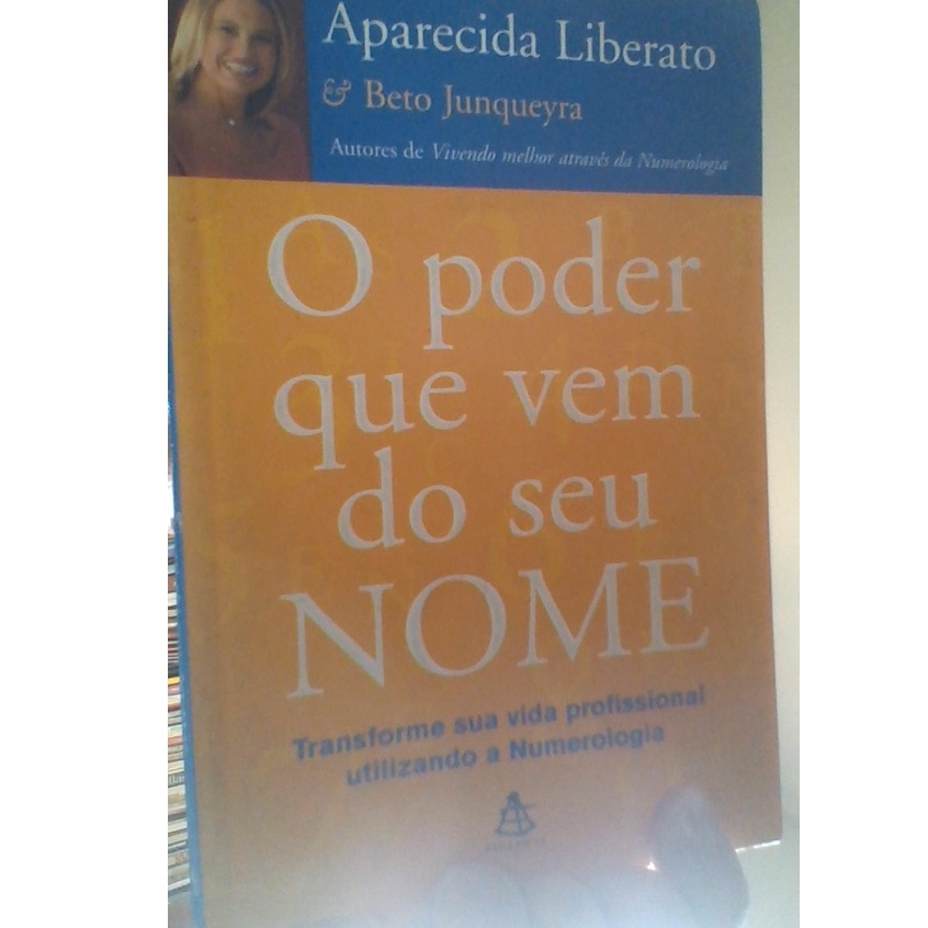 livro o poder que vem do seu nome, aparecida liberato, sextante