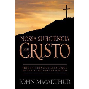 Nossa Suficiência em Cristo - John MacArthur em Oferta na Shopee