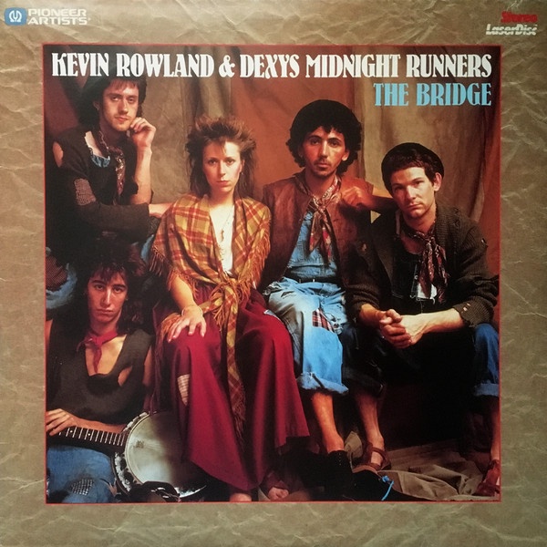 LD Kevin Rowland & Dexys Midnight Runners – The Bridge 1983